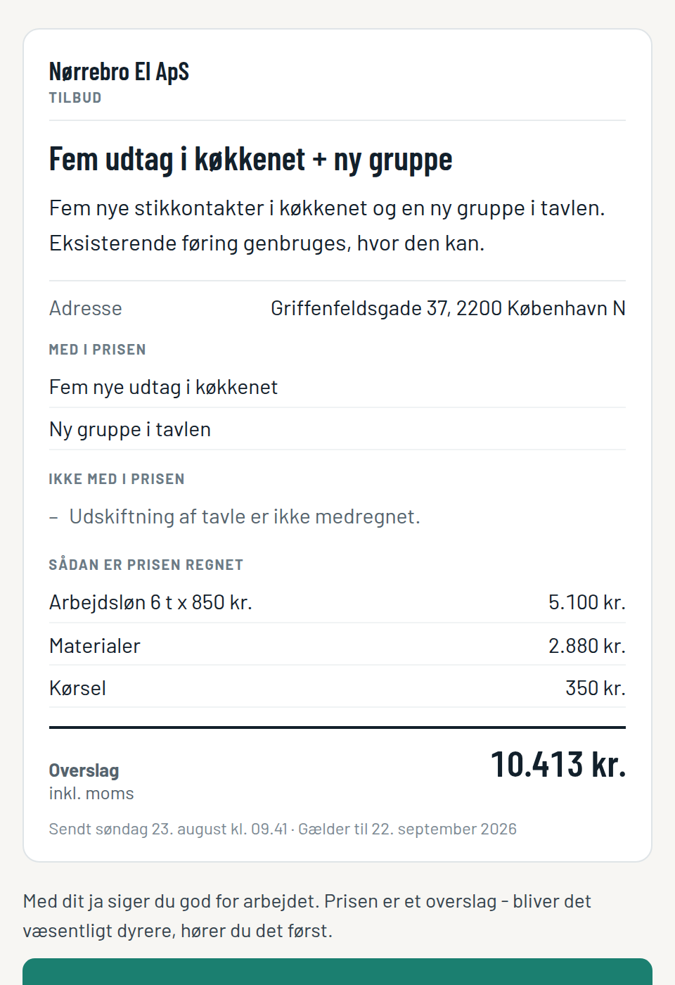 Kundens egen side med tilbuddet: hvad der er med, hvad der ikke er med, hvordan prisen er regnet, og knappen der siger ja